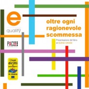 Eventi: Equality Italia presenta il libro “Oltre ogni ragionevole scommessa”, una vittoria sull’handicap